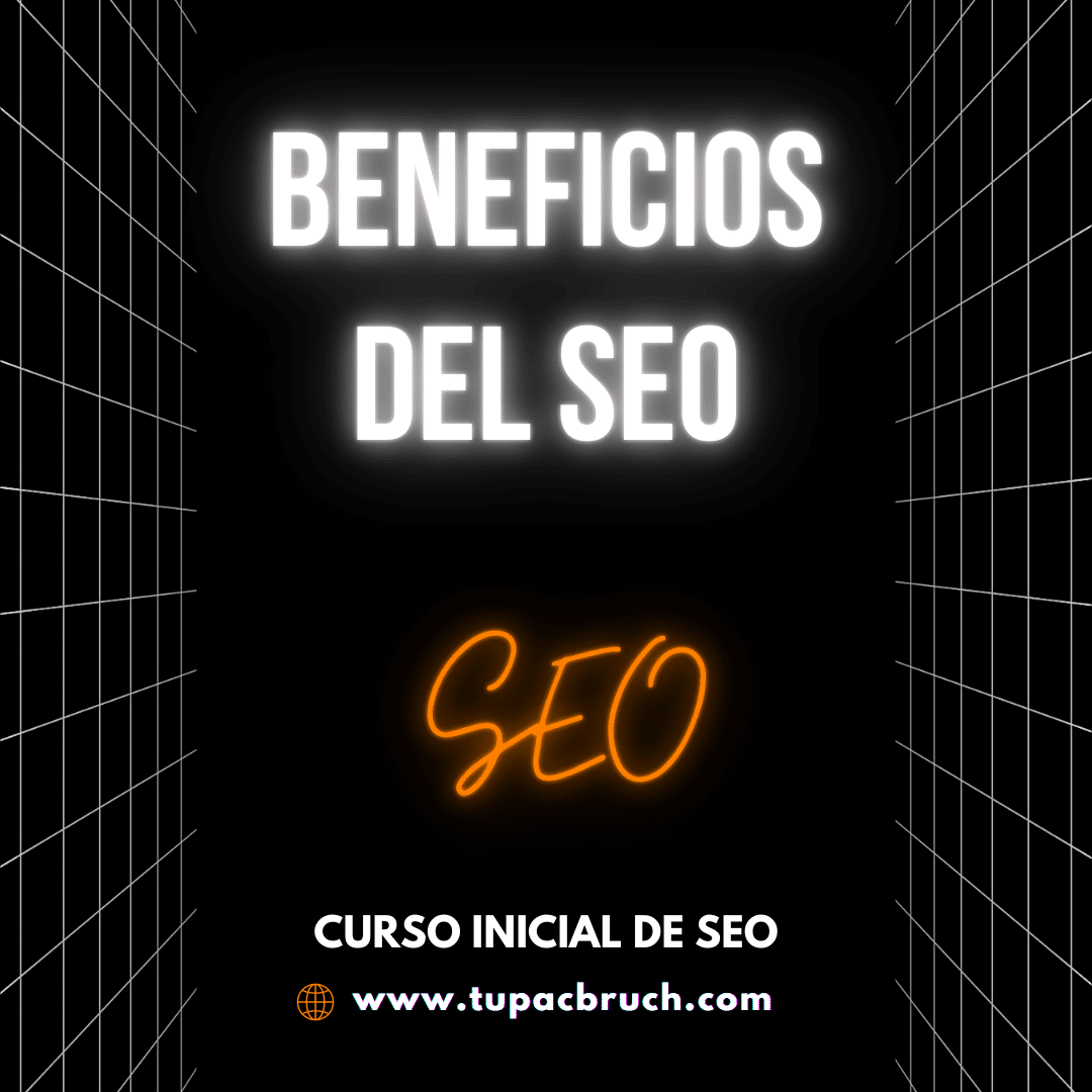 Beneficios del SEO Beneficios del SEO